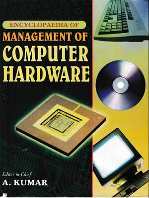 cover image of Encyclopaedia of Management of Computer Hardware